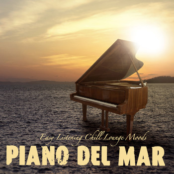 Various Artists - Piano del Mar - Easy Listening Chill Lounge Moods