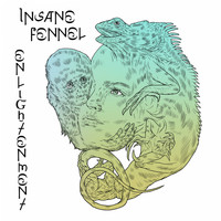Insane Fennel - Enlightenment