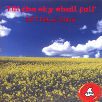 F.b.a. - Till the Sky Shall Fall (2017 Deluxe Edition)
