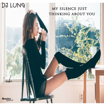 DJ Luna - My Silence Just Thinking About You