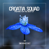 Croatia Squad - Prepare for the Night EP