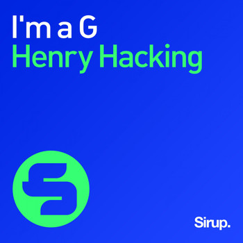 Henry Hacking - I'm a G
