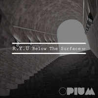 R.Y.U - Below The Surface Ep