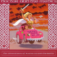 Doctor & The Medics - The Adventures of Boadacea & The Beetle