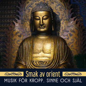 Djup Avslappningsövningar Akademi - Smak av orient: Musik för kropp, Sinne och själ