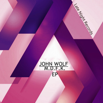 John Wolf - M.D.F.K. EP