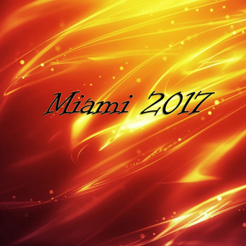 Various Artists - Miami 2017 (Explicit)