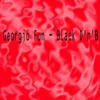 Georgio Fun - Black D'n'B