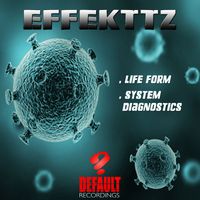Effekttz - Life Form / System Diagnostics