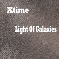 XTime - Light Of Galaxies (Explicit)