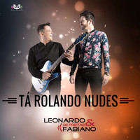 Leonardo De Freitas & Fabiano - Tá Rolando Nudes