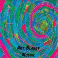 Art Blakey - Mosaic