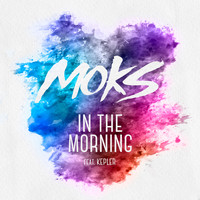 MOKS feat. KEPLER - In The Morning