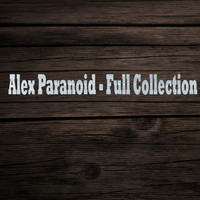 Alex Paranoid - Full Collection
