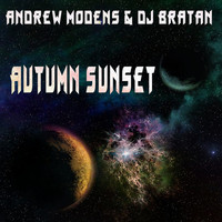 Andrew Modens & Dj Bratan - Autumn Sunset