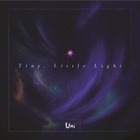 UMI - Tiny, Little Light