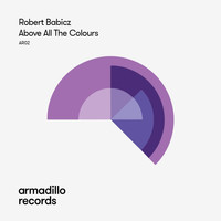 Robert Babicz - Above All The Colours