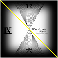 DJ Warp - Wasted Time