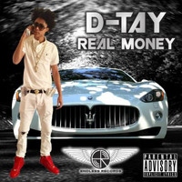 D-Tay - Real Money