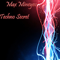 Max Mineyev - Techno Secret