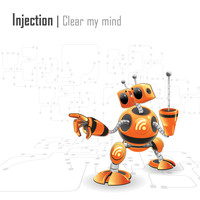 Injection - Clear My Mind