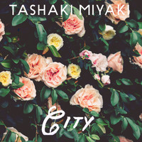 Tashaki Miyaki - City