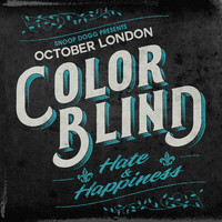 October London - Color Blind: Hate & Happiness (Explicit)