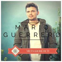 Mario Guerrero - Me Enamoré de Ti