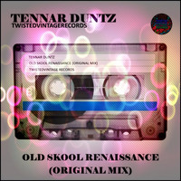 Tennar Duntz - Old Skool Renaissance