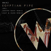 Maxz - Egyptian Pipe