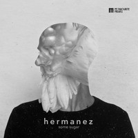 Hermanez - Some Sugar