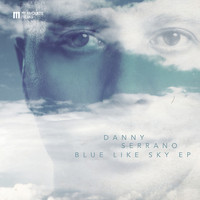 Danny Serrano - Blue Like Sky EP