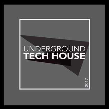 Various Artists - Underground Tech House 2017