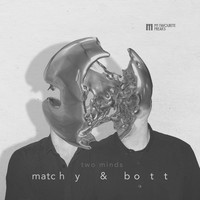 Matchy & Bott - 2 Minds