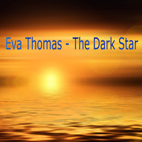 Eva Thomas - The Dark Star