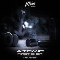 Atomic - First Shot
