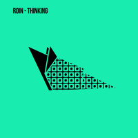 Roin - Thinking (Re-Mastered Mix)