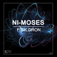 Ni-Moses - Fuck Dron