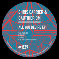 Chris Carrier & Gauthier DM - All You Desire