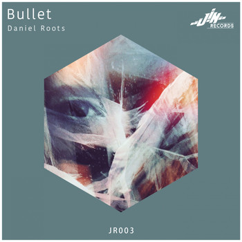Daniel Roots - Bullet