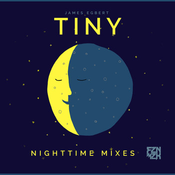 James Egbert - Tiny: Nighttime Mixes
