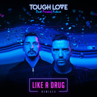 Tough Love - Like A Drug (Remixes)