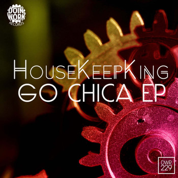 HouseKeepKing - Go Chica EP