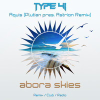 Type 41 - Aquis (Plutian pres. Astrion Remix)