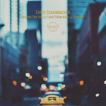 Chris Schambacher - Calling For You EP