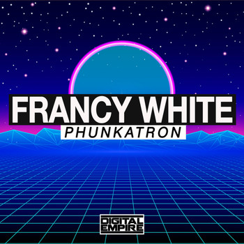 Francy White - Phunkatron