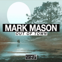 Mark Mason - Out Of Town