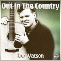 Doc Watson - Out In The Country