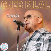 Cheb Bilal - Chriki