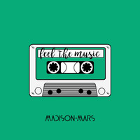 Madison Mars - Feel the Music